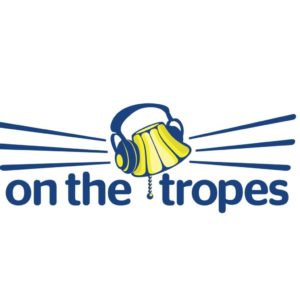 On the Tropes Podcast