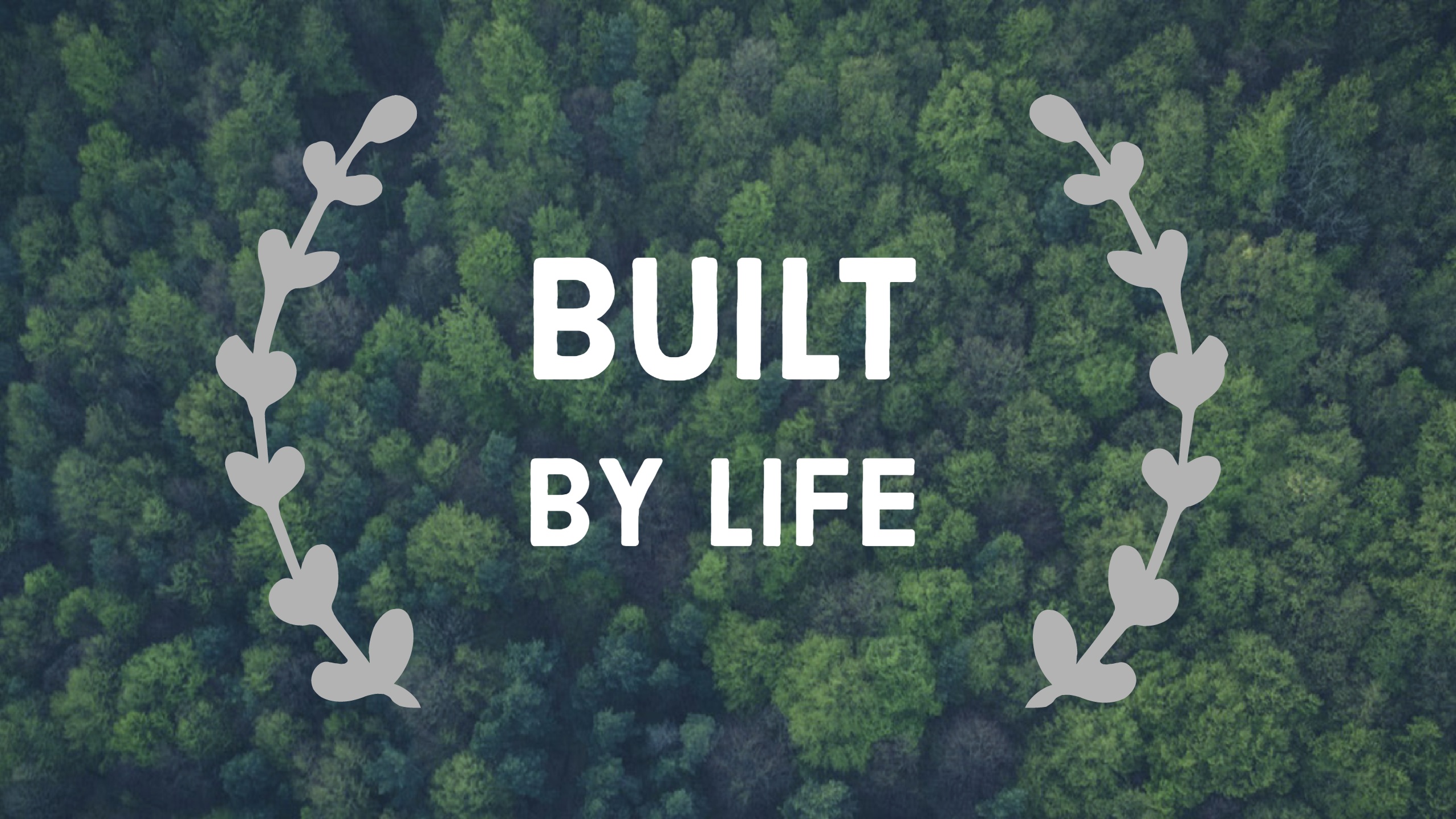 Built By Life – Documentary Edit